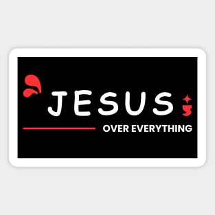 Jesus Over Everything | Christian Magnet